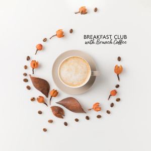 Album Breakfast Club with Brunch Coffee (Jazz Music Collection for Restaurant and Cafe) from Restaurant Background Music Academy