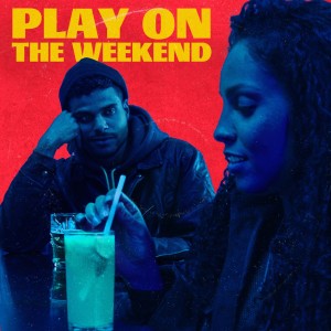 Play on the Weekend (Explicit) dari CINICO