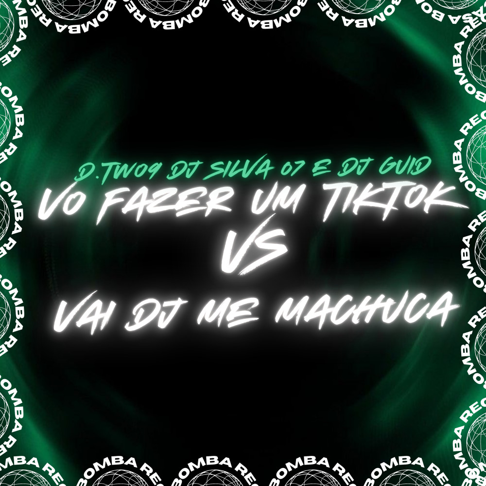 Vo Fazer um Tiktok Vs Vai Dj Me Machuca (Explicit)