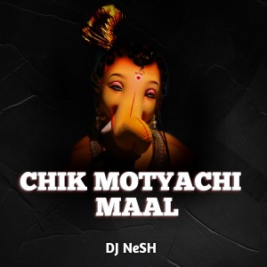 Album Chik Motyachi Maal from DJ Nesh
