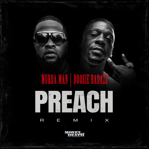 Dengarkan lagu Preach (Remix) nyanyian Murda Man dengan lirik