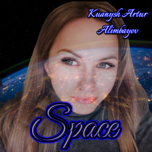 Listen to Space song with lyrics from Kuanysh Artur Alimbayev