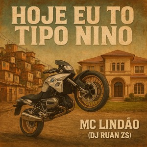 收聽Mc Lindão的HOJE EU TO TIPO NINO歌詞歌曲