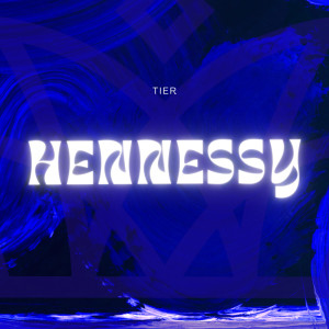 Listen to Hennesy song with lyrics from Tier