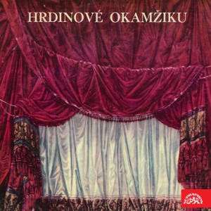 Various Artists的专辑Průcha: Hrdinové okamžiku. Monology českých herců a hereček