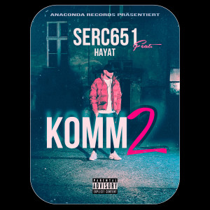 Serc651的專輯Komm 2 (Explicit)