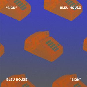 Album Sign from BLEU HOUSE