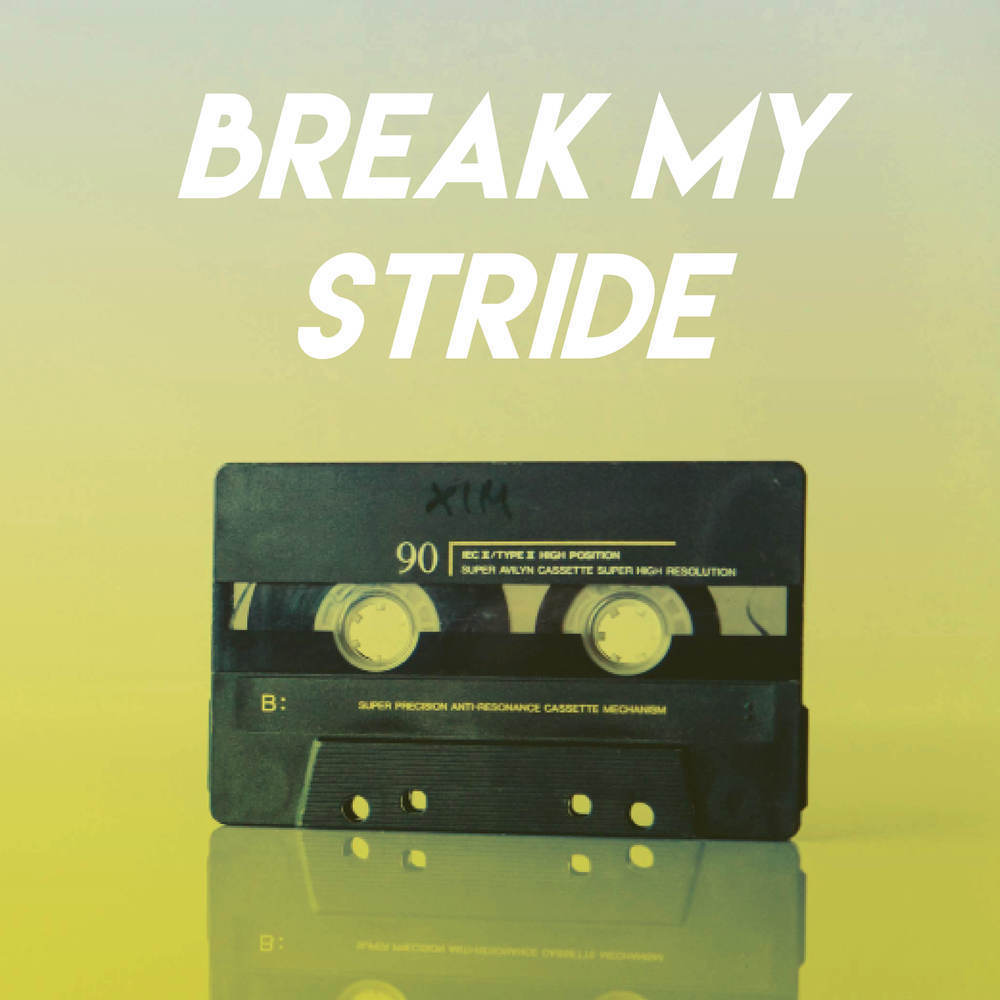 Break my stride