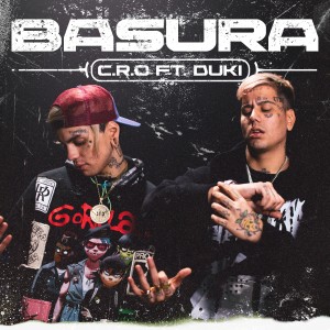 Listen to Basura (Explicit) song with lyrics from C.R.O
