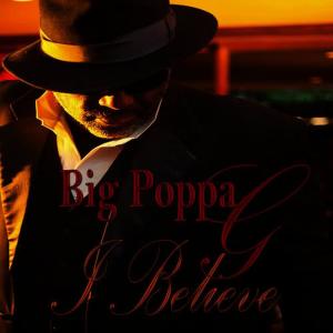 收聽Big Poppa G的If I Didn't Have You歌詞歌曲
