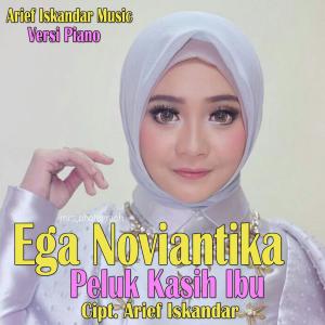 Ega Noviantika (D'academy )的專輯Peluk Kasih Ibu (Versi Piano)