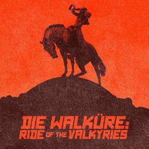收聽瓦格納的Die Walküre: Ride of the Valkyries歌詞歌曲