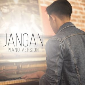 ดาวน์โหลดและฟังเพลง Jangan (Piano Version) พร้อมเนื้อเพลงจาก Aziz Harun