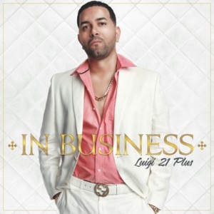 luigi 21 plus的专辑In Business