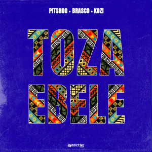 Listen to Toza Ebele (Explicit) song with lyrics from Pitshoo