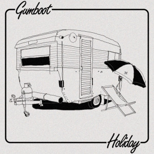ดาวน์โหลดและฟังเพลง Holiday พร้อมเนื้อเพลงจาก Gumboot