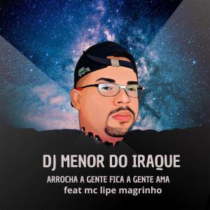收聽DJ MENOR DO IRAQUE的Arrocha Bota a Mão no Joelhinho歌詞歌曲