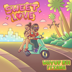 收聽Wayup Rui的Sweet Love歌詞歌曲