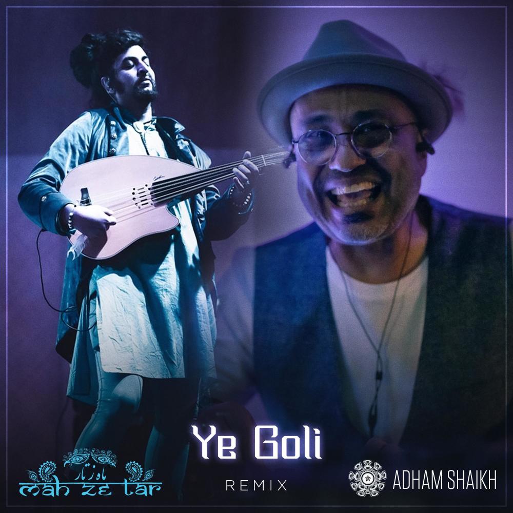 Ye Goli (Adham Shaikh Remix)