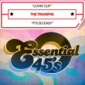 The Triumphs的專輯Lovin' Cup / It's So Easy (Digital 45)