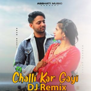 Listen to Chhalli Kar Gayi (DJ Remix) song with lyrics from Arun Bhati