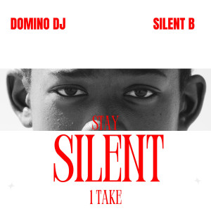 Domino DJ的專輯Stay Silent 1 Take (Explicit)