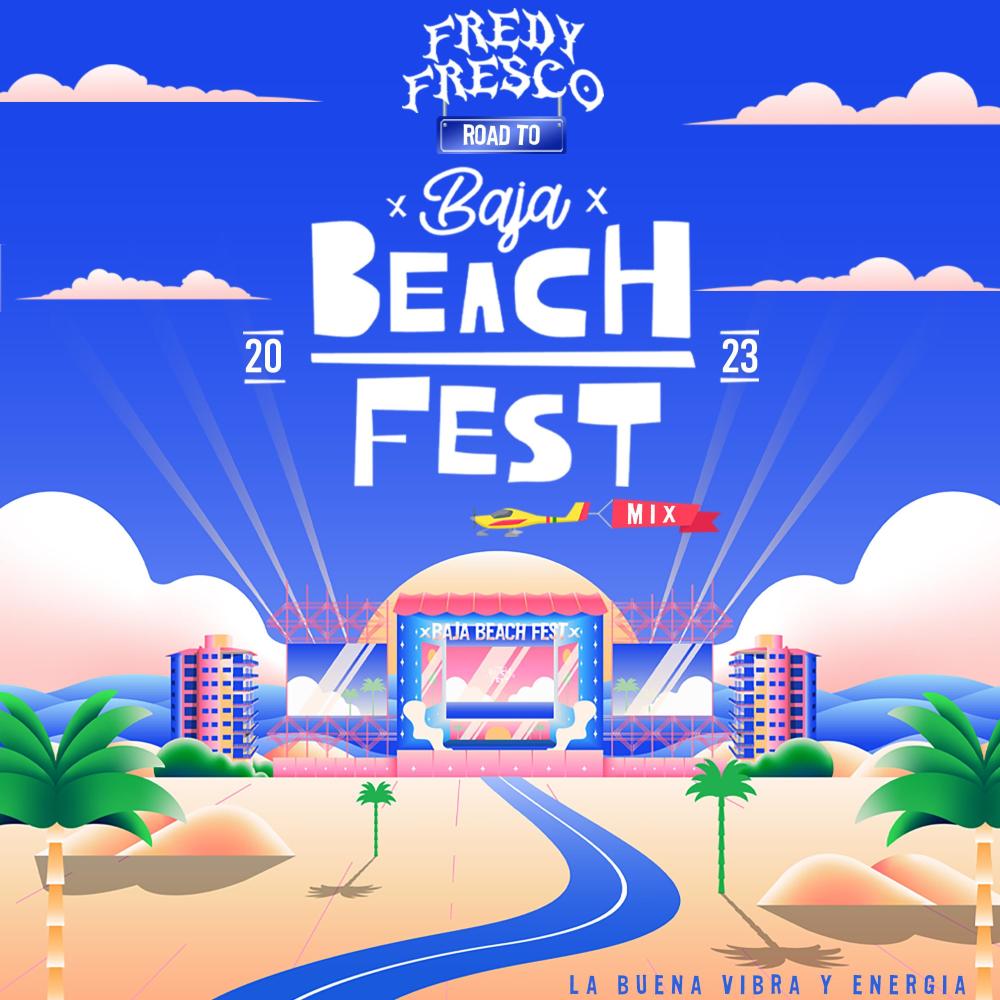 Road to Baja Beach Fest 23 (Explicit)