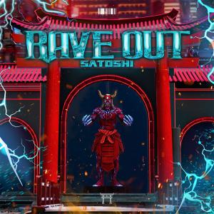 SATOSHI的專輯Rave Out (Explicit)
