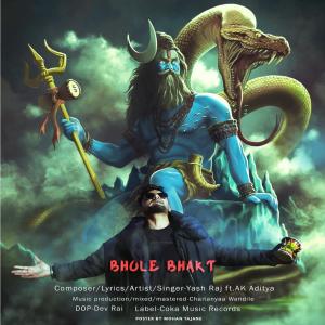 Listen to BHOLE BHAKT(feat. AK ADITYA) song with lyrics from YASHRAJ BHALAVI