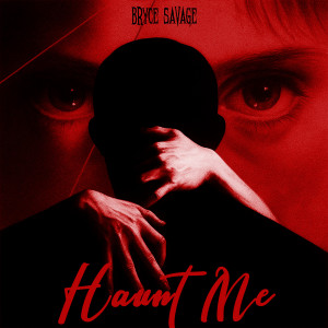 Album Haunt Me from Bryce Savage