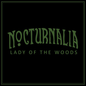 Nocturnalia的專輯Lady of the Woods