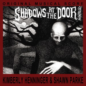 Kimberly Henninger的專輯Shadows at the Door - Original Score