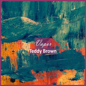 Listen to Vapor song with lyrics from Teddy Brown