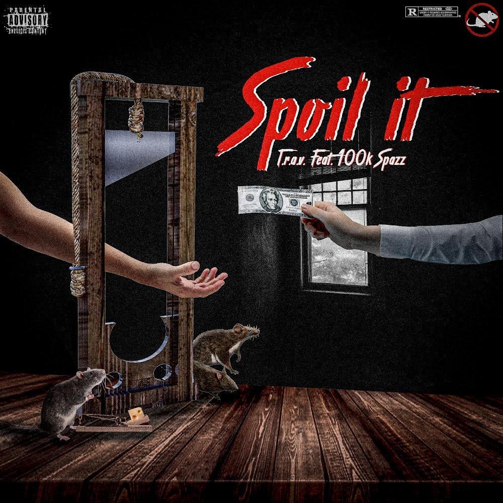 Spoil It (feat. 100kspazz) (Explicit)