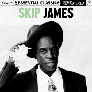 Skip James的專輯Essential Classics, Vol. 707: Skip James