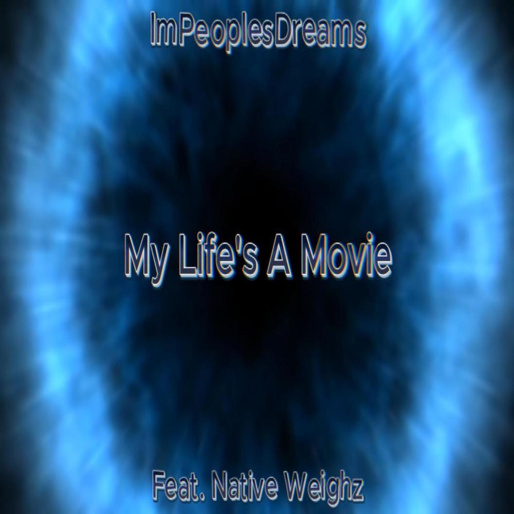 My Life's A Movie (feat. NATIVE WEIGHZ) (Explicit)