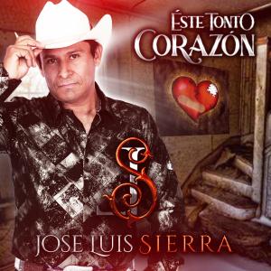 Jose Luis Sierra的專輯Este Tonto Corazón
