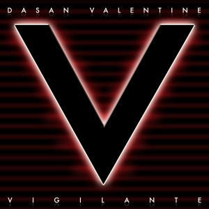 收聽Dasan Valentine的Vigilante歌詞歌曲