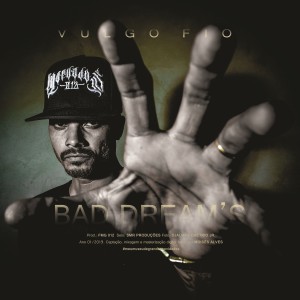 收聽Vulgo Fio的Bad Dream's歌詞歌曲