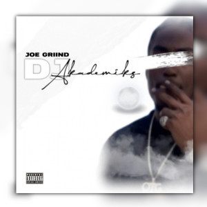 Joe Griind的專輯Djakademiks (Explicit)