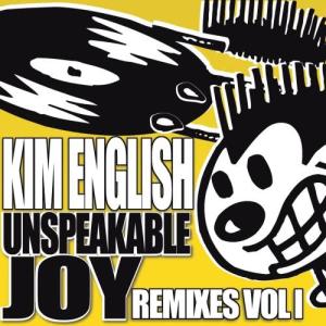 ดาวน์โหลดและฟังเพลง Unspeakable Joy (Boris Remix) พร้อมเนื้อเพลงจาก Kim English