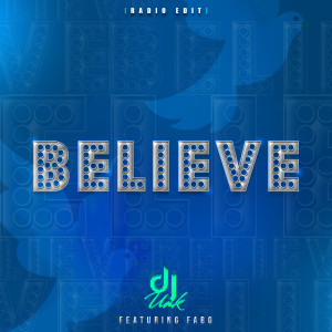 Album Believe (Radio Edit) from DJ UNK