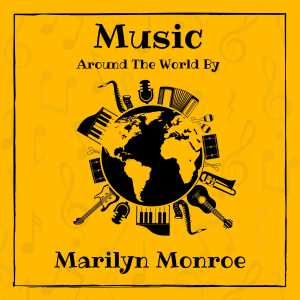 Album Music around the World by Marilyn Monroe oleh 玛丽莲梦露