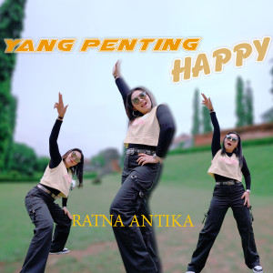 Yang Penting Happy dari Ratna Antika