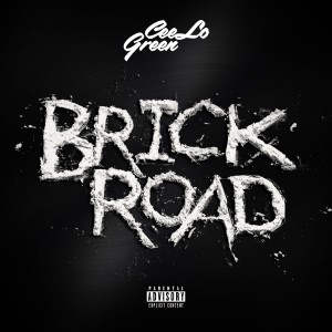 ดาวน์โหลดและฟังเพลง Brick Road (Explicit) พร้อมเนื้อเพลงจาก Cee Lo Green