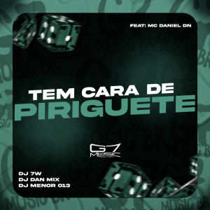 收聽dj dan mix的Tem Cara de Piriguete (Explicit)歌詞歌曲