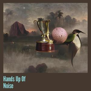 收听mustama的Hands up of Noise歌词歌曲