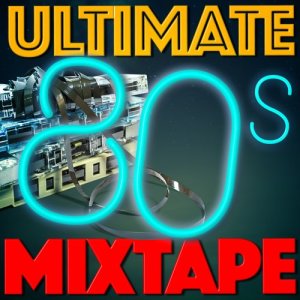 อัลบัม Ultimate 80's Mixtape ศิลปิน 80s Greatest Hits