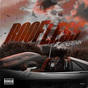 收聽Jt Glistenin的Roofless (Explicit)歌詞歌曲