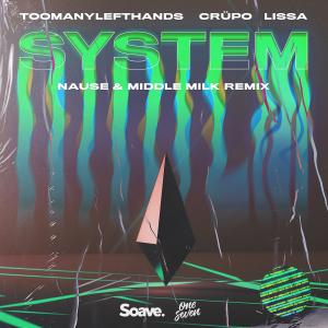 Album System (feat. LissA & Middle Milk) [Nause Remix] from TooManyLeftHands